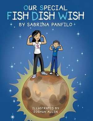 Our Special Fish Dish Wish de Sabrina Panfilo