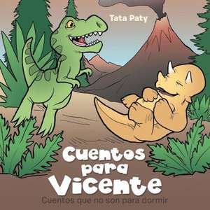 Cuentos Para Vicente de Tata Paty