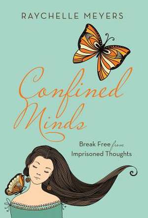 Confined Minds de Raychelle Meyers