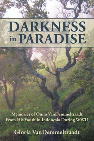 Darkness in Paradise de Gloria Vandemmeltraadt