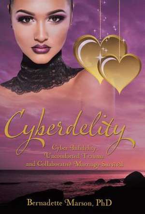 Cyberdelity de Phd Bernadette Marson