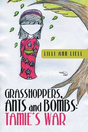 Grasshoppers, Ants and Bombs de LILLI Ann Liell