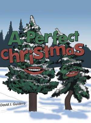 A Perfect Christmas de David J. Guidera