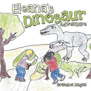 Eleana's Dinosaur Adventure de Grandma Ragan