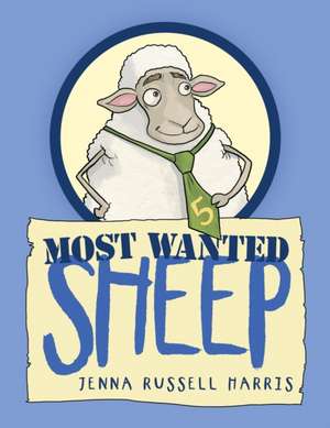 Most Wanted Sheep de Jenna Russell Harris