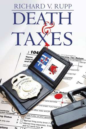 Death & Taxes de Richard V. Rupp