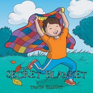 The Secret Blanket de Tanya Elliott