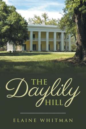 The Daylily Hill de Elaine Whitman