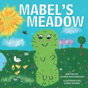 Mabel's Meadow de Lauren Raudabaugh