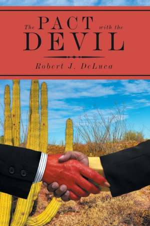 The Pact with the Devil de Robert J. DeLuca