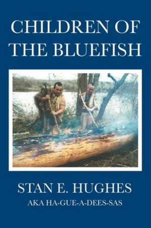 Children of the Bluefish de Stan E. Hughes