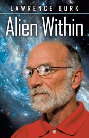 Alien Within de Lawrence Burk