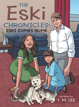 The Eski Chronicles de T. M. Lee