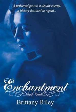 Enchantment de Brittany Riley