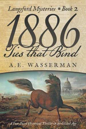 1886 Ties That Bind de A. E. Wasserman