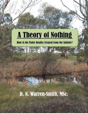 A Theory of Nothing de D. N. Warren-Smith MSc.