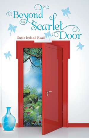 Beyond the Scarlet Door de Susie Ireland Read