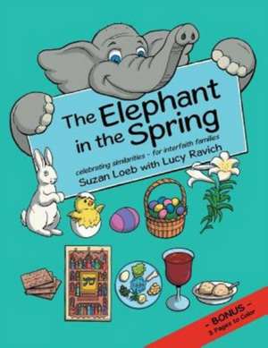 The Elephant in the Spring de Suzan Loeb