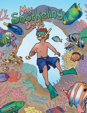 My Snorkeling Days de Jacqueline Messer