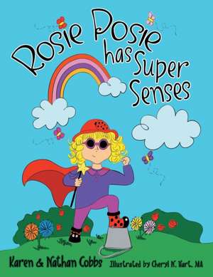 Rosie Posie Has Super Senses de Karen Cobbs