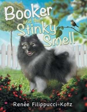 Booker and the Stinky Smell de Renée Filippucci-Kotz