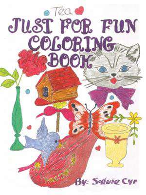 Just for Fun Coloring Book de Sylvie Cyr