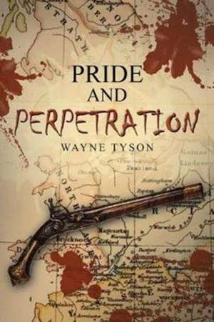 Pride and Perpetration de Wayne Tyson