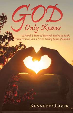 God Only Knows de Kennedy Oliver