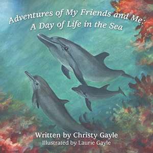 Adventures of My Friends and Me de Christy Gayle