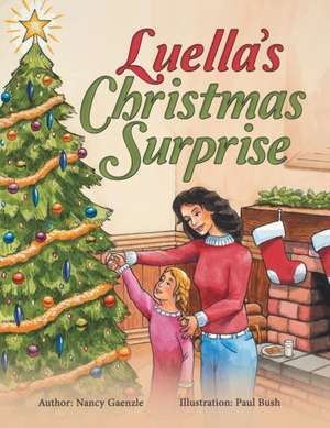 Luella'S Christmas Surprise de Nancy Gaenzle