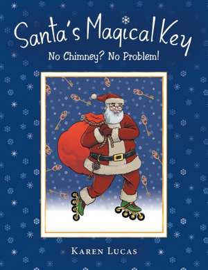 Santa's Magical Key de Karen Lucas