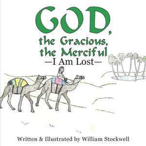 God, the Gracious, the Merciful-I Am Lost de William Stockwell