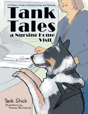 Tank Tales-A Nursing Home Visit de Tank Shick