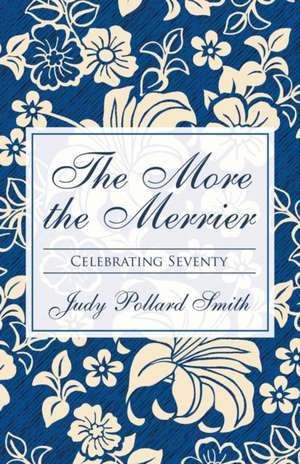 The More the Merrier de Judy Pollard Smith