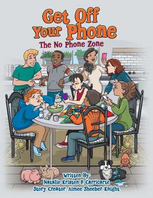 Get off Your Phone de Natalie Kristen F. Carricarte