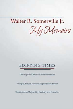 My Memoirs de Walter R. Somerville Jr.