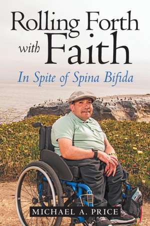 Rolling Forth with Faith de Michael A. Price