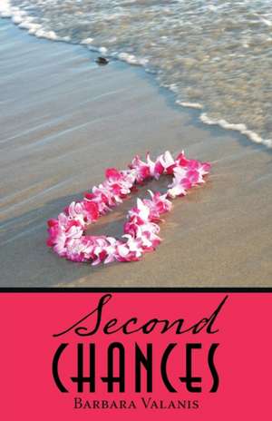 Second Chances de Barbara Valanis