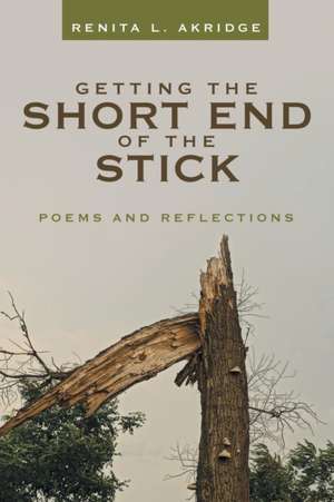 Getting the Short End of the Stick de Renita L. Akridge