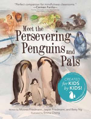 Meet the Persevering Penguins and Pals de Moorea Friedmann