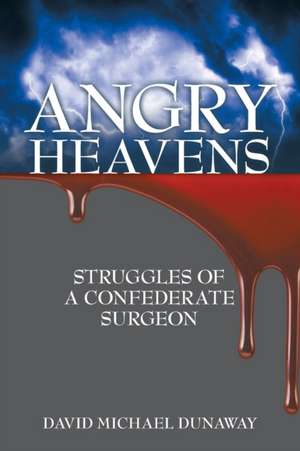 Angry Heavens de David Michael Dunaway