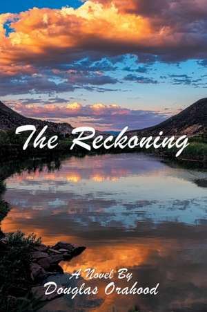 The Reckoning de Douglas Orahood