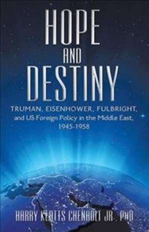 Hope and Destiny de Harry Keatts Chenault Jr.