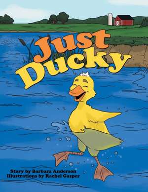 Just Ducky de Barbara Anderson