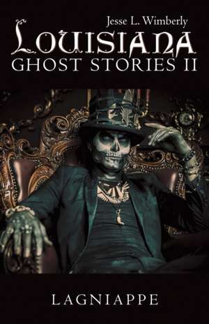 Louisiana Ghost Stories Ii de Jesse L. Wimberly