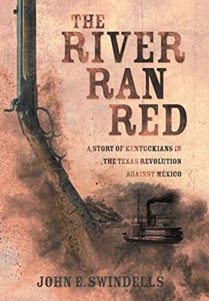 The River Ran Red de John E Swindells