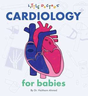 Cardiology for Babies de Haitham Ahmed