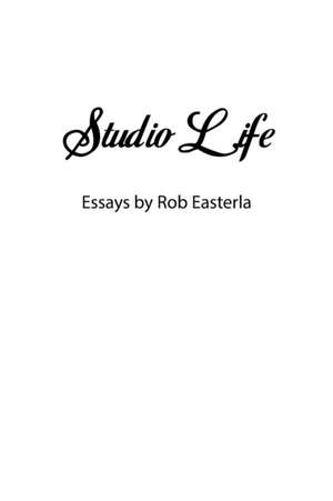 Studio Life de Rob Easterla