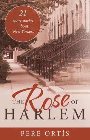 The Rose of Harlem de Pere Ortís