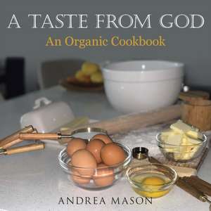 A Taste from God de Andrea Mason